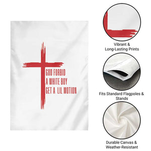 God Forbid A White Boy Get A Lil Motion Garden Flag Funny Christian Quote Meme TS14 Print Your Wear
