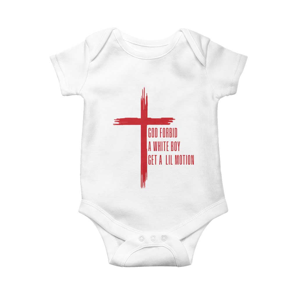 God Forbid A White Boy Get A Lil Motion Baby Onesie Funny Christian Quote Meme TS14 White Print Your Wear