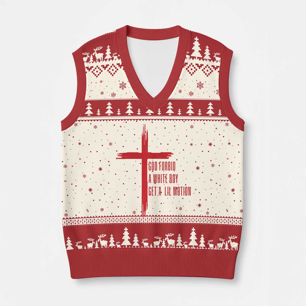 God Forbid A White Boy Get A Lil Motion V-Neck Knit Sweater Vest Funny Christian Quote Meme TS14 Beige Red Print Your Wear