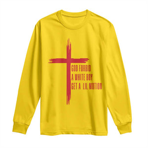 God Forbid A White Boy Get A Lil Motion Long Sleeve Shirt Funny Christian Quote Meme TS14 Daisy Print Your Wear