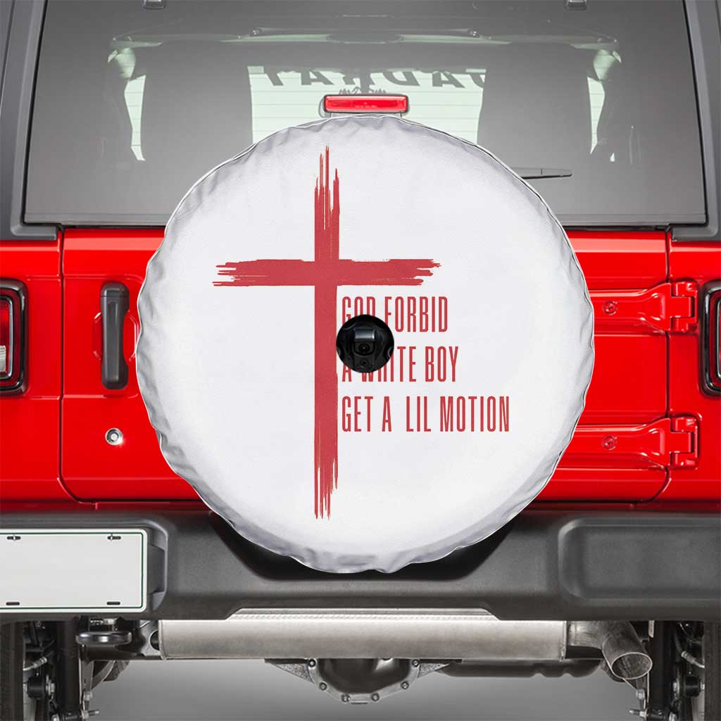 God Forbid A White Boy Get A Lil Motion Spare Tire Cover Funny Christian Quote Meme TS14 White Print Your Wear