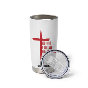 God Forbid A White Boy Get A Lil Motion Tumbler Cup Funny Christian Quote Meme TS14 Print Your Wear