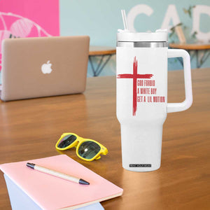 God Forbid A White Boy Get A Lil Motion Tumbler With Handle Funny Christian Quote Meme TS14 Print Your Wear