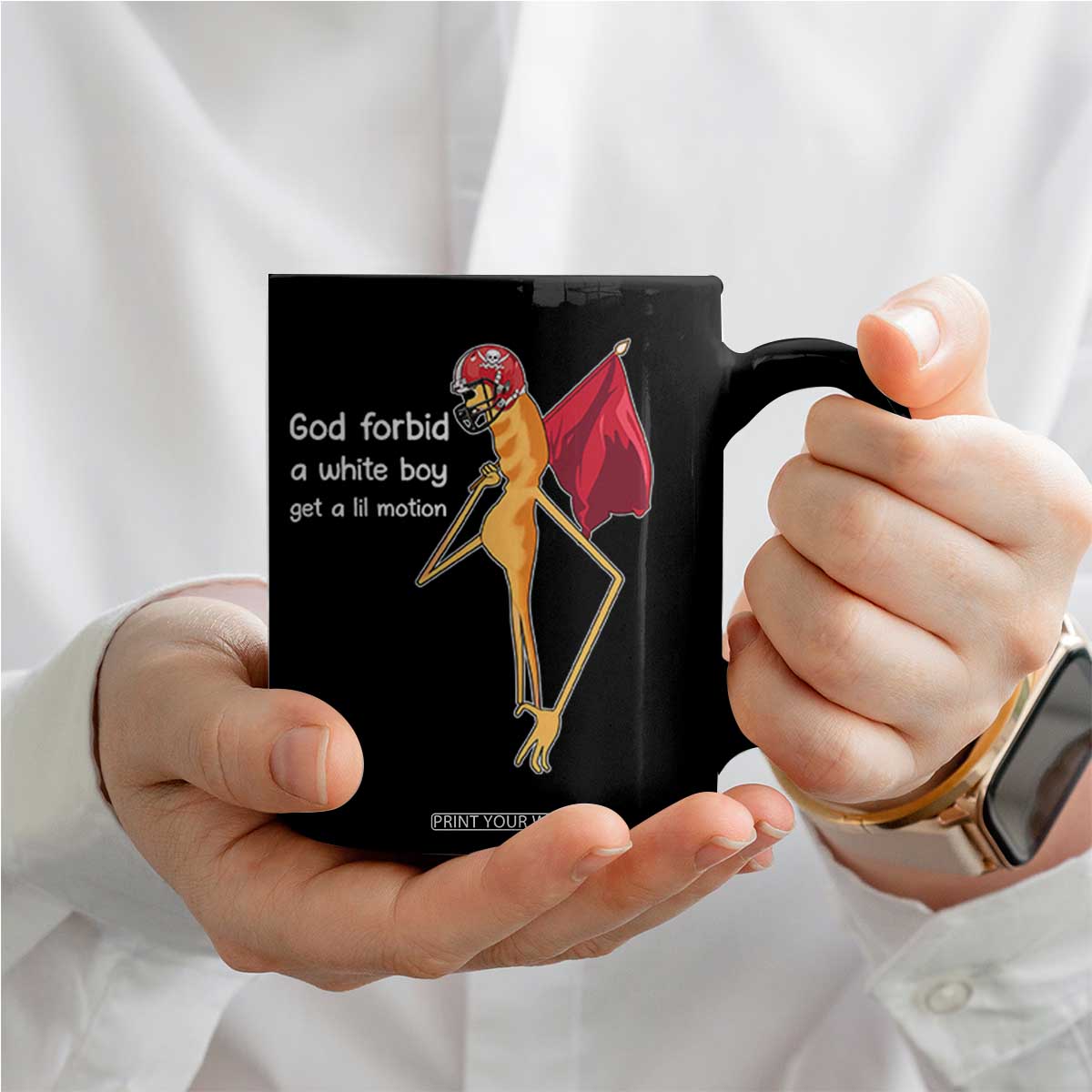 God Forbid A White Boy Get A Lil Motion Coffee Mug Marcus The Worm Robert Meme Cosplay TS14 Print Your Wear