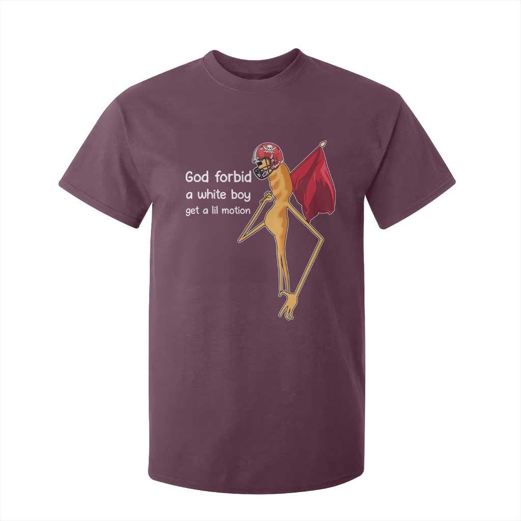 God Forbid A White Boy Get A Lil Motion T Shirt For Kid Marcus The Worm Robert Meme Cosplay TS14 Maroon Print Your Wear