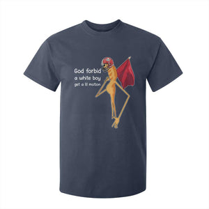 God Forbid A White Boy Get A Lil Motion T Shirt For Kid Marcus The Worm Robert Meme Cosplay TS14 Navy Print Your Wear