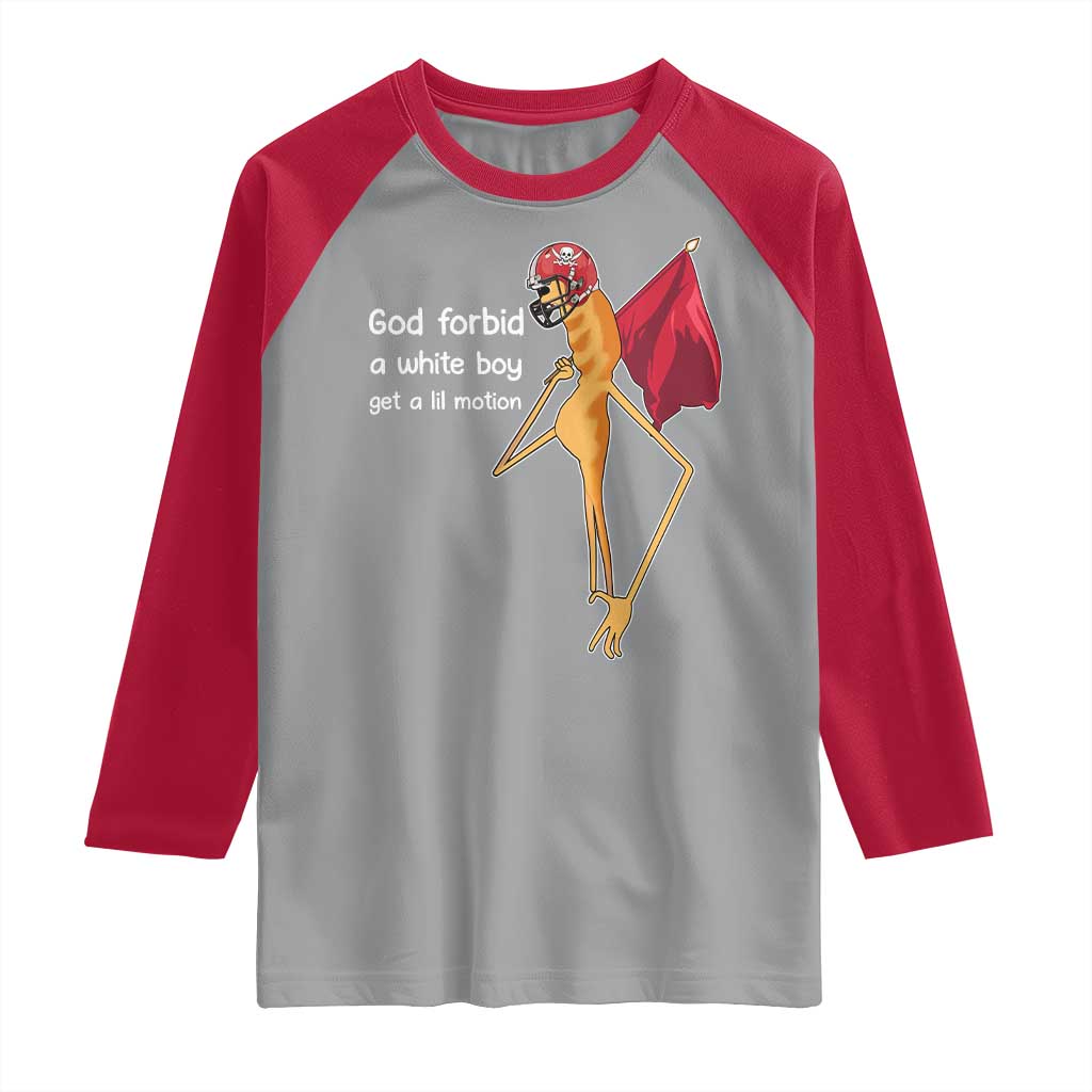 God Forbid A White Boy Get A Lil Motion Raglan Shirt Marcus The Worm Robert Meme Cosplay TS14 Sport Gray Red Print Your Wear