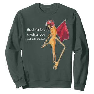 God Forbid A White Boy Get A Lil Motion Sweatshirt Marcus The Worm Robert Meme Cosplay TS14 Dark Forest Green Print Your Wear