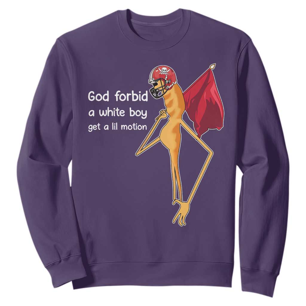 God Forbid A White Boy Get A Lil Motion Sweatshirt Marcus The Worm Robert Meme Cosplay TS14 Purple Print Your Wear