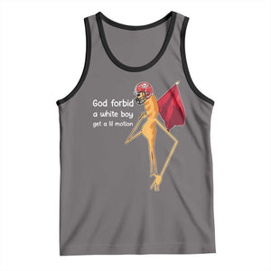God Forbid A White Boy Get A Lil Motion Tank Top Marcus The Worm Robert Meme Cosplay TS14 Deep Heather Black Print Your Wear