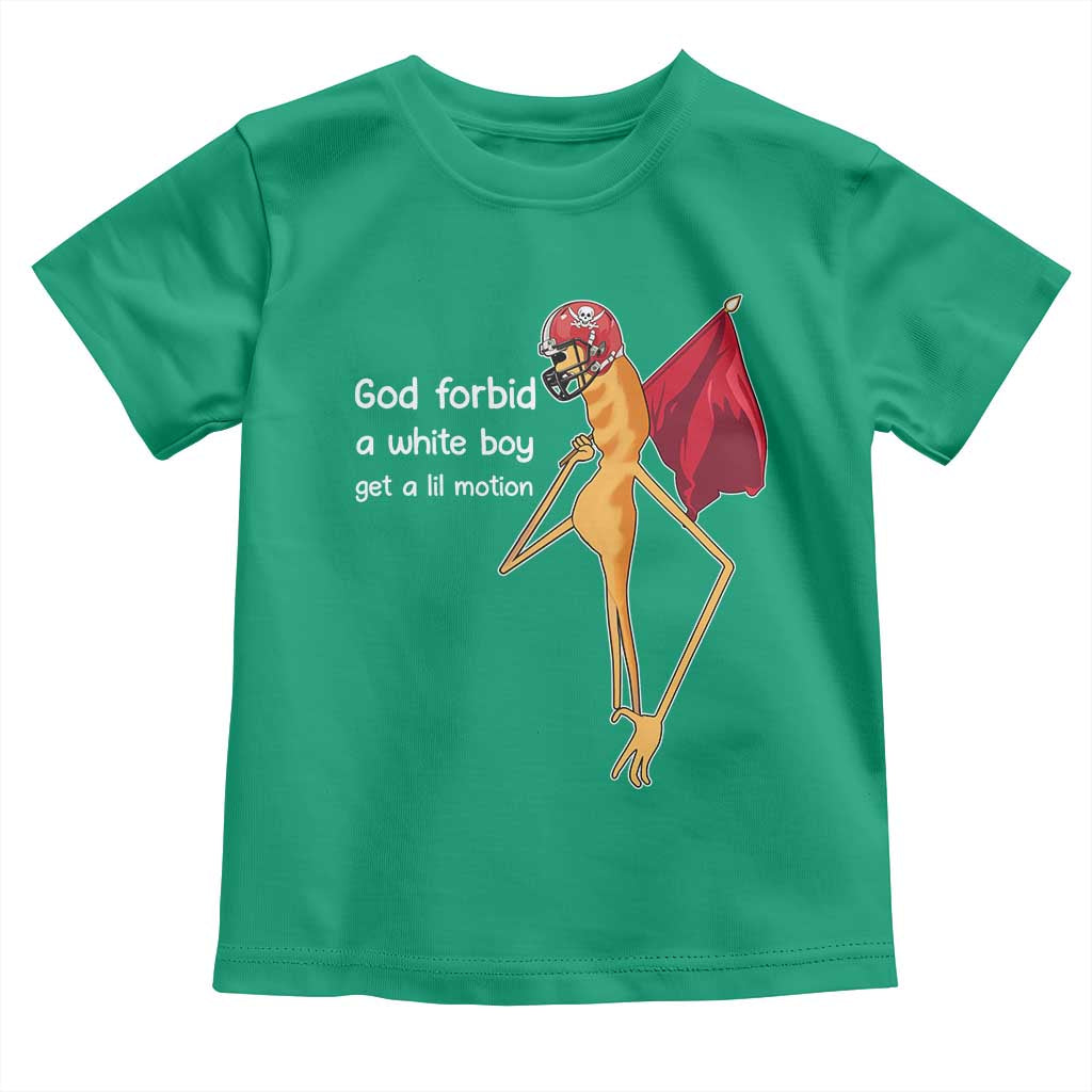 God Forbid A White Boy Get A Lil Motion Toddler T Shirt Marcus The Worm Robert Meme Cosplay TS14 Irish Green Print Your Wear
