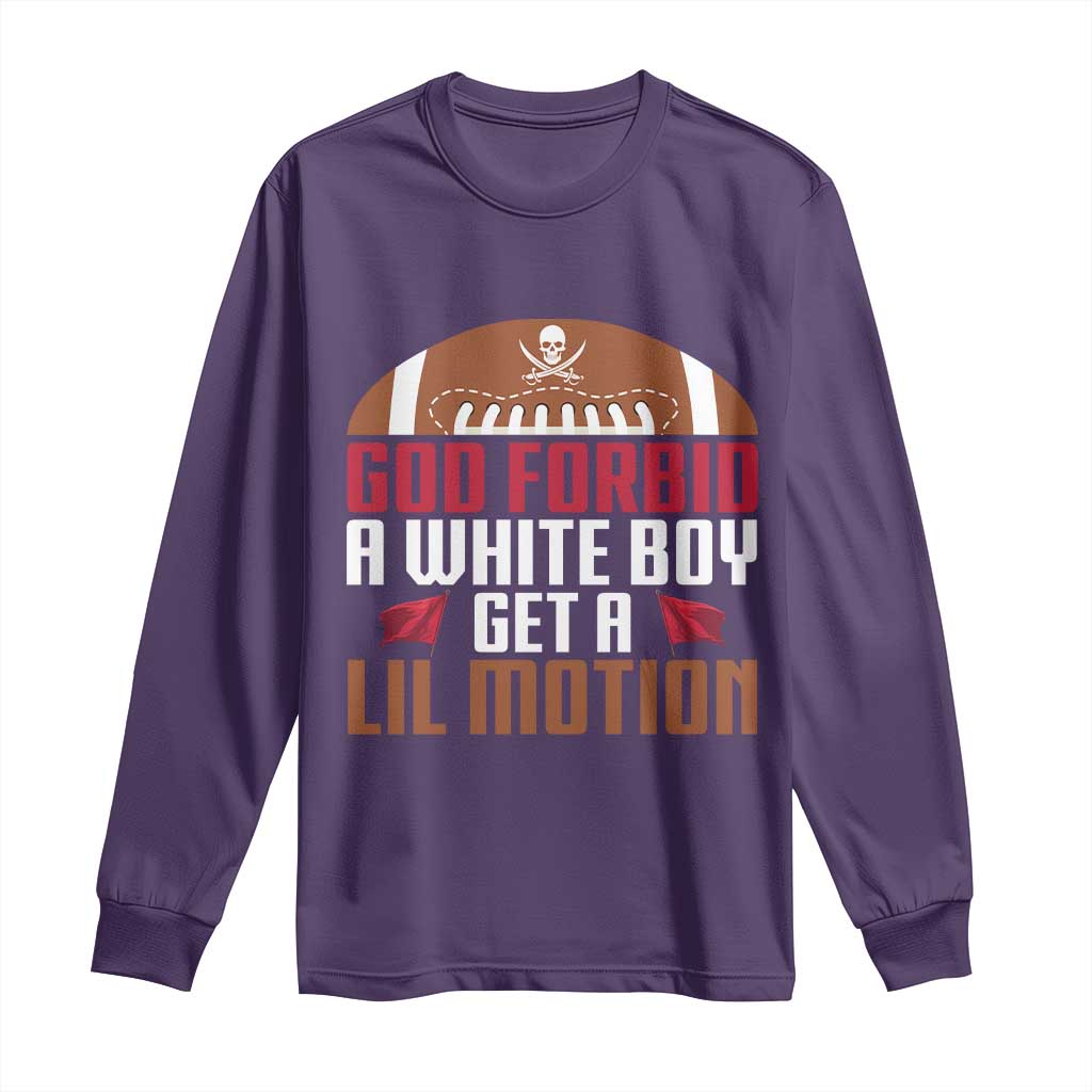 God Forbid A White Boy Get A Lil Motion Long Sleeve Shirt Funny Football Quote TS14 Purple Print Your Wear