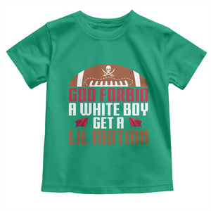 God Forbid A White Boy Get A Lil Motion Toddler T Shirt Funny Football Quote TS14 Irish Green Print Your Wear