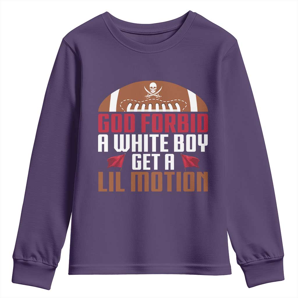 God Forbid A White Boy Get A Lil Motion Youth Sweatshirt Funny Football Quote TS14 Purple Print Your Wear
