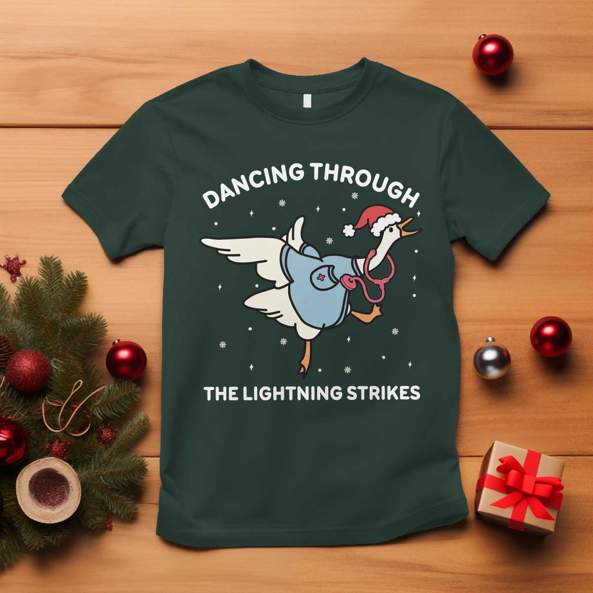 Christmas Goose Nurse T Shirt Dancing Through The Lightning Strikes TS14 Dark Forest Green Print Your Wear
