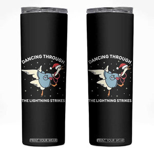 Christmas Goose Nurse Skinny Tumbler Dancing Through The Lightning Strikes - Print Your Wear