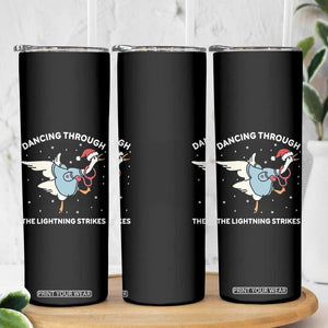 Christmas Goose Nurse Skinny Tumbler Dancing Through The Lightning Strikes TS14 Print Your Wear