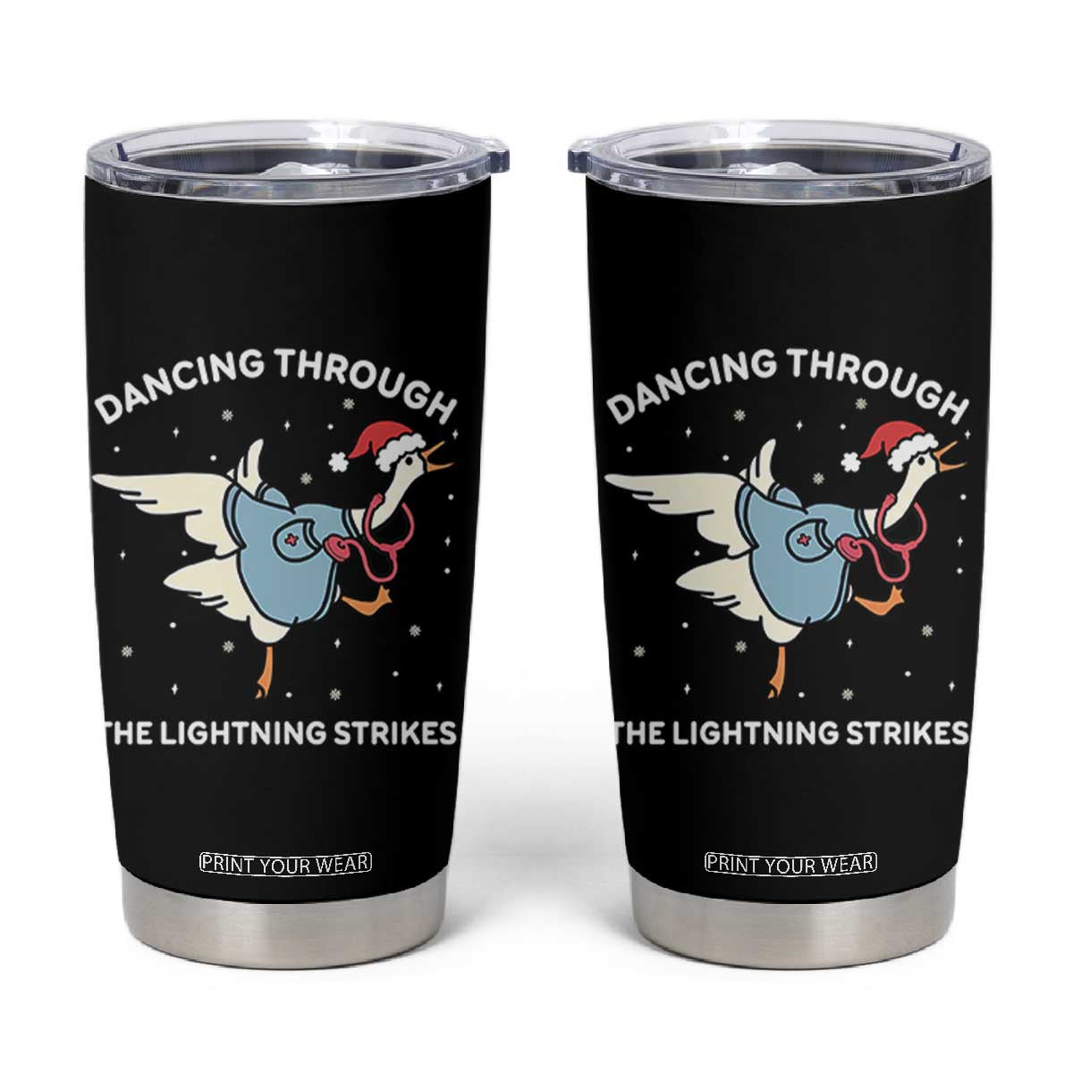 Christmas Goose Nurse Tumbler Cup Dancing Through The Lightning Strikes - Print Your Wear