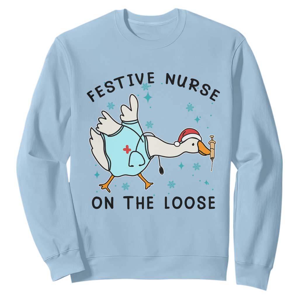 Funny Goose Nurse Christmas Sweatshirt Festive Nurses On The Loose TS14 Light Blue Print Your Wear
