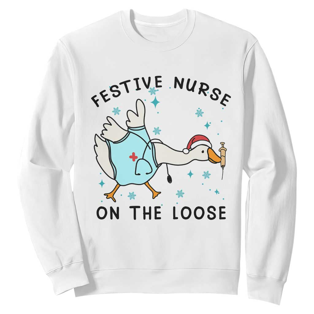 Funny Goose Nurse Christmas Sweatshirt Festive Nurses On The Loose TS14 White Print Your Wear