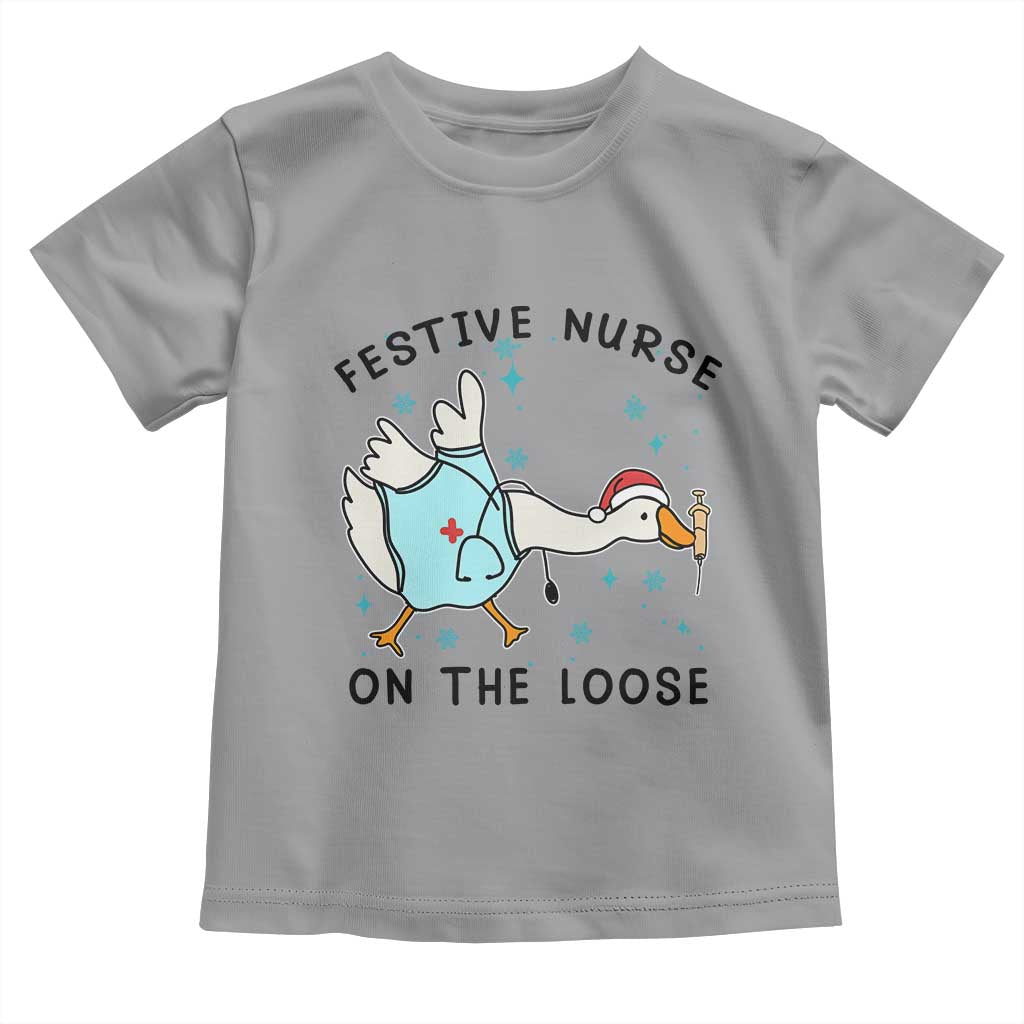 Funny Goose Nurse Christmas Toddler T Shirt Festive Nurses On The Loose TS14 Sport Gray Print Your Wear