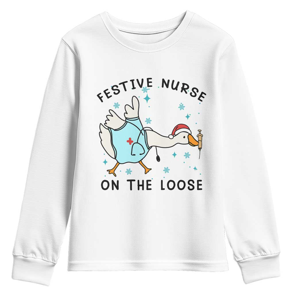 Funny Goose Nurse Christmas Youth Sweatshirt Festive Nurses On The Loose TS14 White Print Your Wear