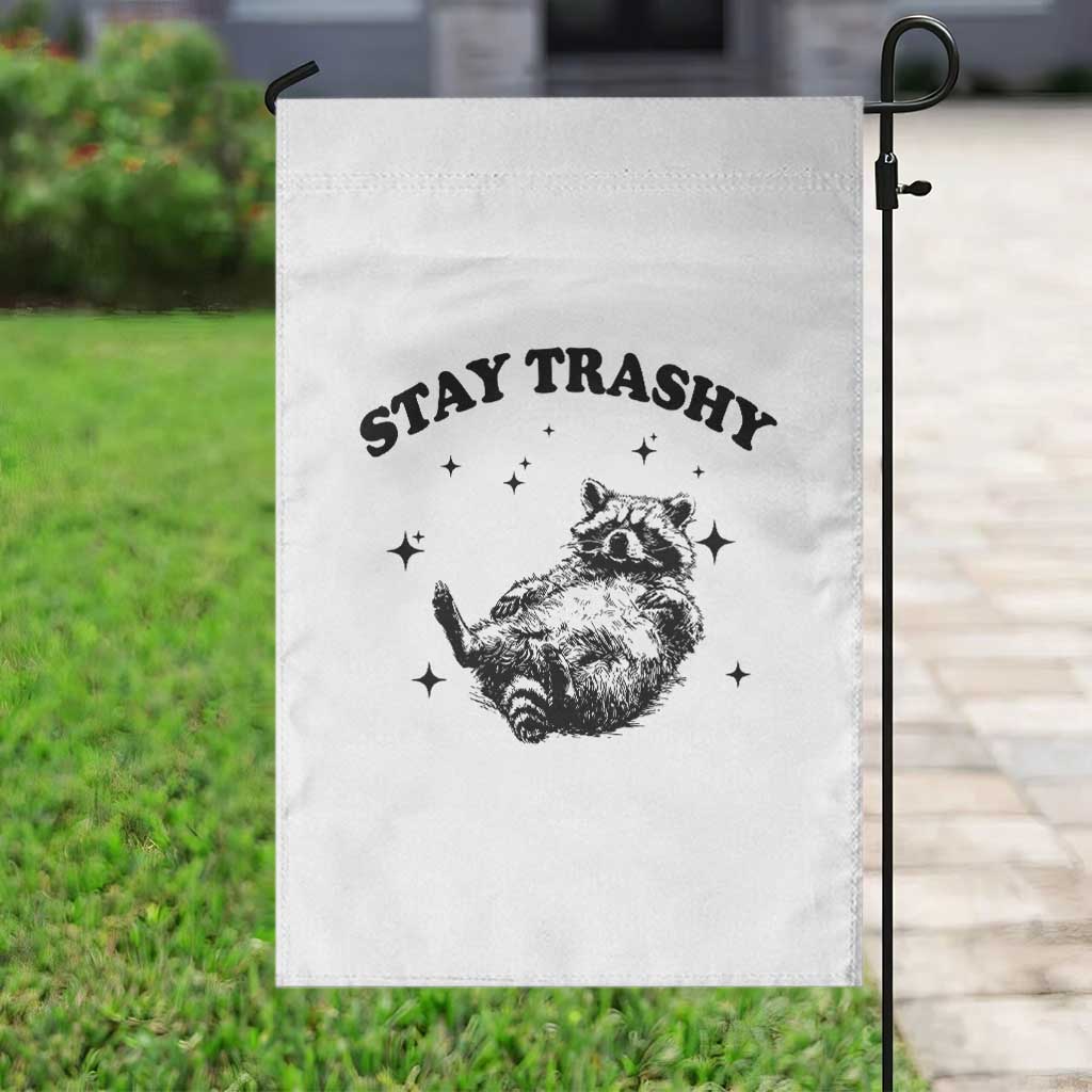 Funny Raccoon Meme Garden Flag Stay Trashy TS14 Print Your Wear