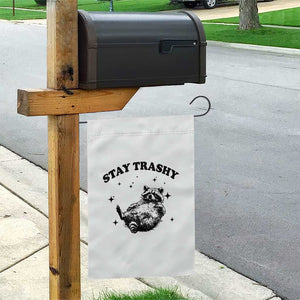 Funny Raccoon Meme Garden Flag Stay Trashy TS14 Print Your Wear