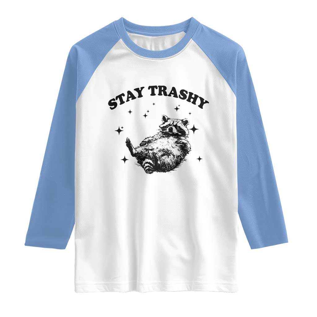 Funny Raccoon Meme Raglan Shirt Stay Trashy TS14 White Carolina Blue Print Your Wear