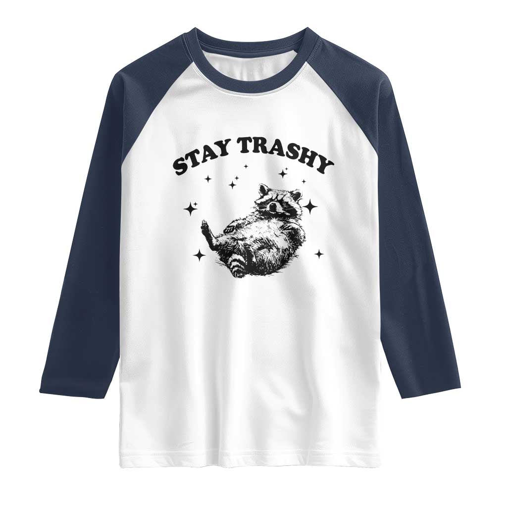 Funny Raccoon Meme Raglan Shirt Stay Trashy TS14 White Navy Print Your Wear