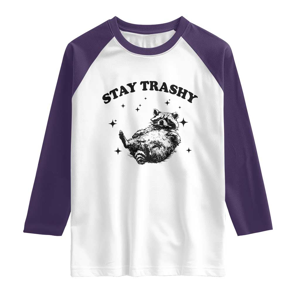 Funny Raccoon Meme Raglan Shirt Stay Trashy TS14 White Purple Print Your Wear