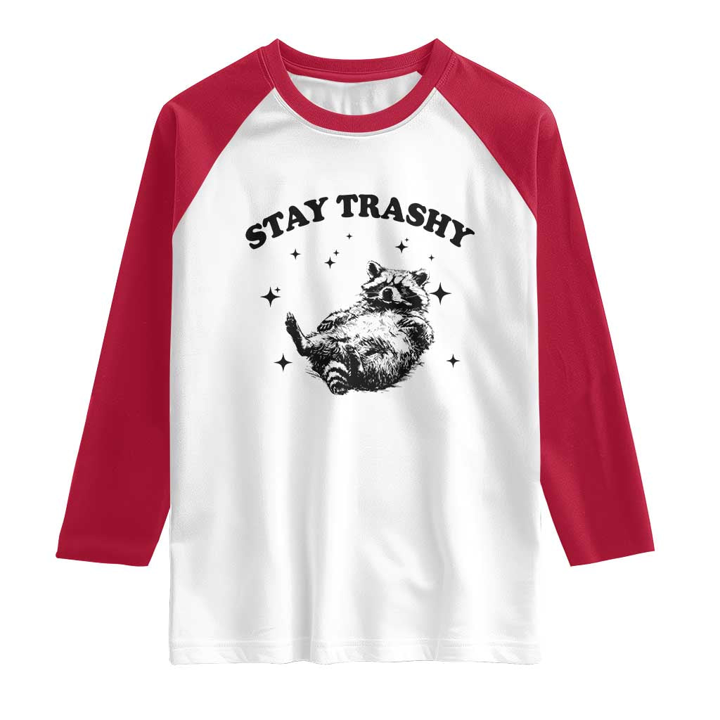 Funny Raccoon Meme Raglan Shirt Stay Trashy TS14 White Red Print Your Wear