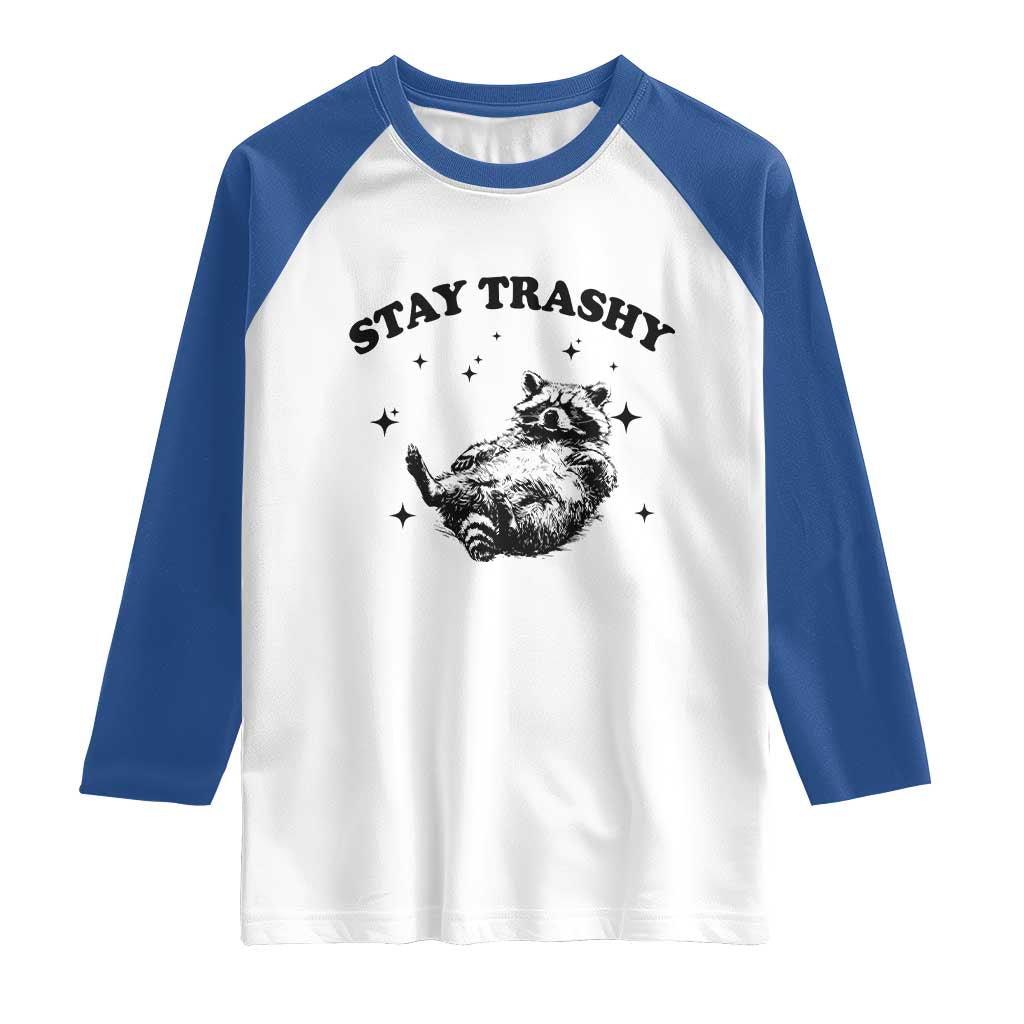 Funny Raccoon Meme Raglan Shirt Stay Trashy TS14 White Royal Print Your Wear