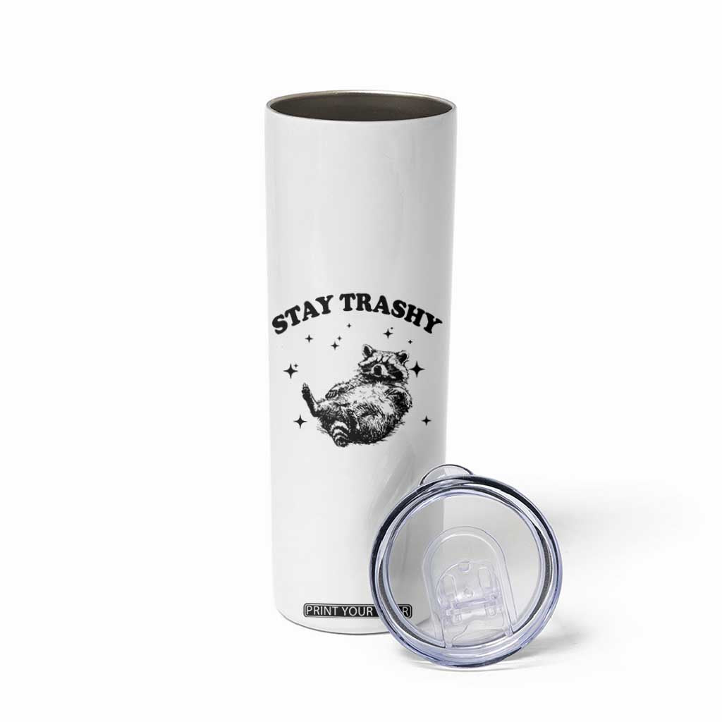 Funny Raccoon Meme Skinny Tumbler Stay Trashy TS14 Print Your Wear