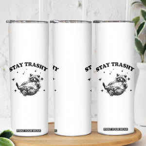 Funny Raccoon Meme Skinny Tumbler Stay Trashy TS14 Print Your Wear