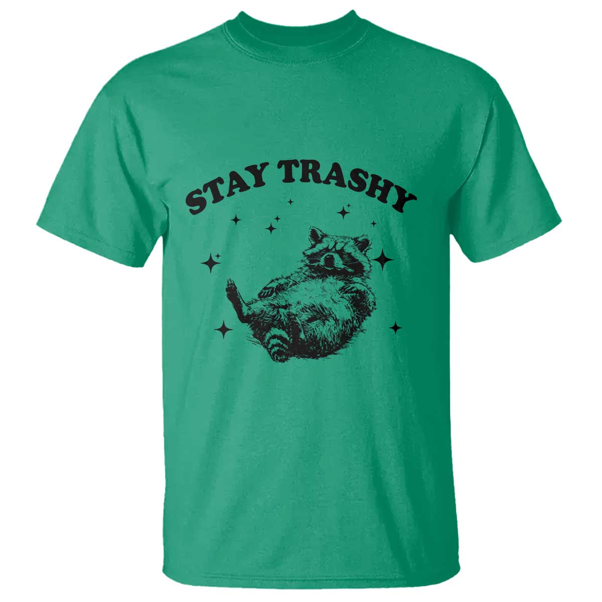 Funny Raccoon Meme T Shirt Stay Trashy TS14 Irish Green Print Your Wear