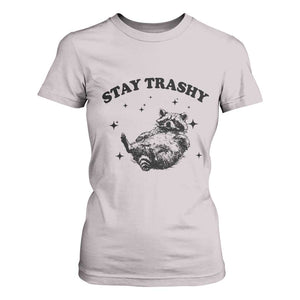 Funny Raccoon Meme T Shirt For Women Stay Trashy TS14 Ice Gray Print Your Wear