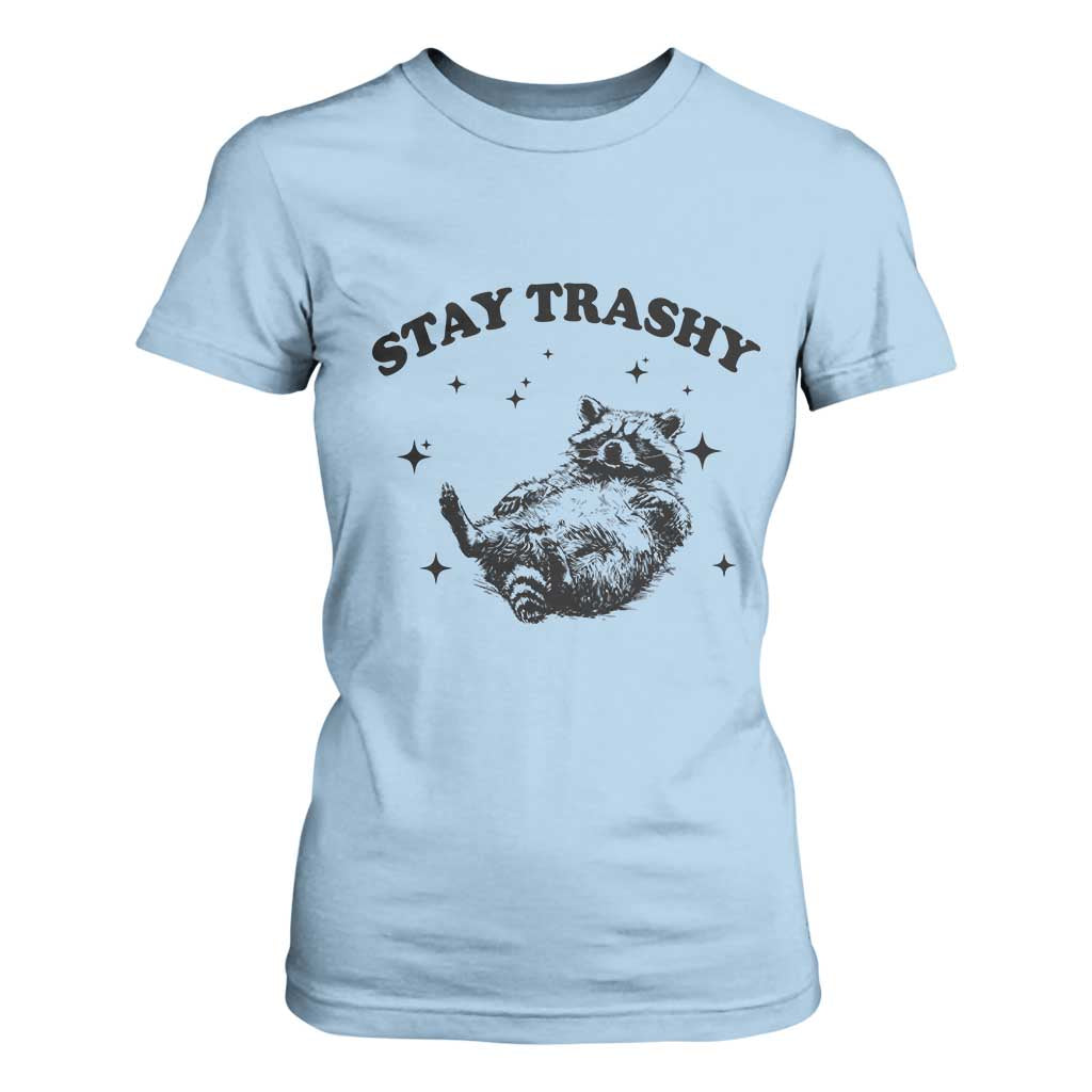Funny Raccoon Meme T Shirt For Women Stay Trashy TS14 Light Blue Print Your Wear
