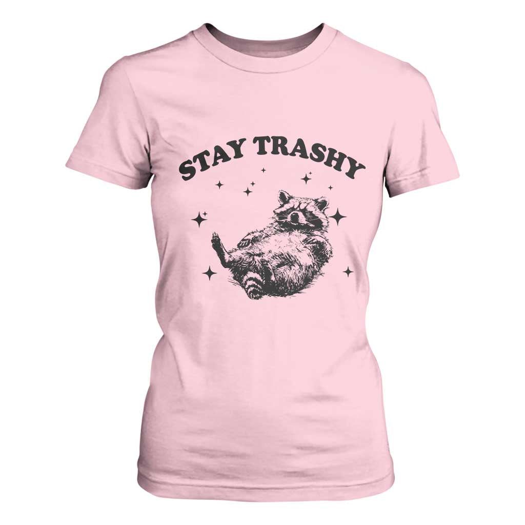 Funny Raccoon Meme T Shirt For Women Stay Trashy TS14 Light Pink Print Your Wear