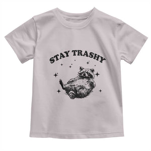 Funny Raccoon Meme Toddler T Shirt Stay Trashy TS14 Ice Gray Print Your Wear