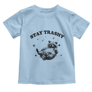Funny Raccoon Meme Toddler T Shirt Stay Trashy TS14 Light Blue Print Your Wear