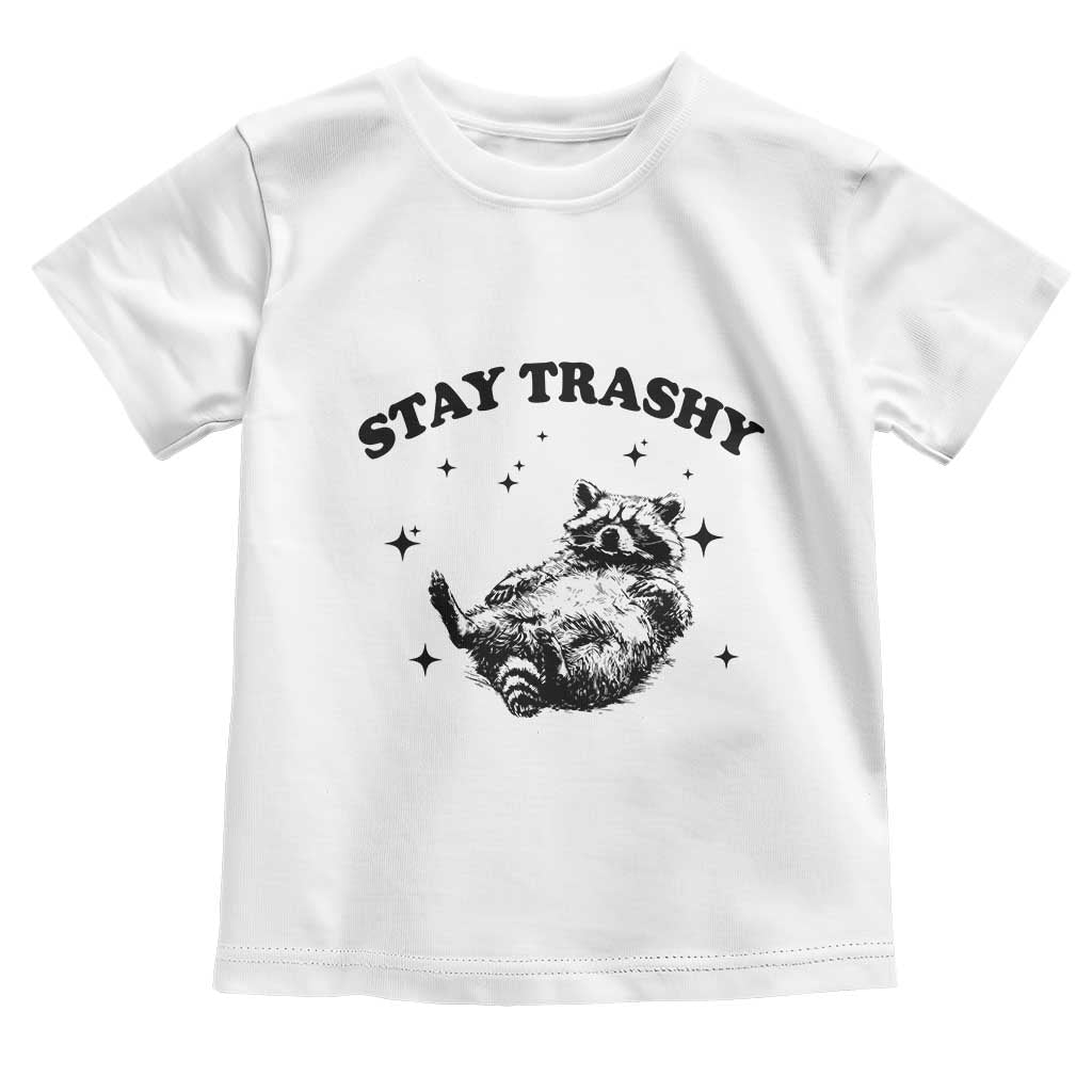 Funny Raccoon Meme Toddler T Shirt Stay Trashy TS14 White Print Your Wear