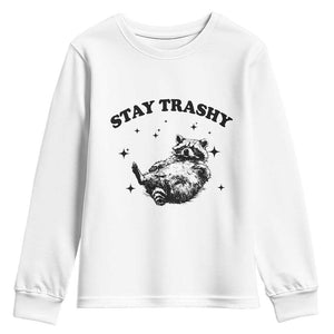 Funny Raccoon Meme Youth Sweatshirt Stay Trashy TS14 White Print Your Wear