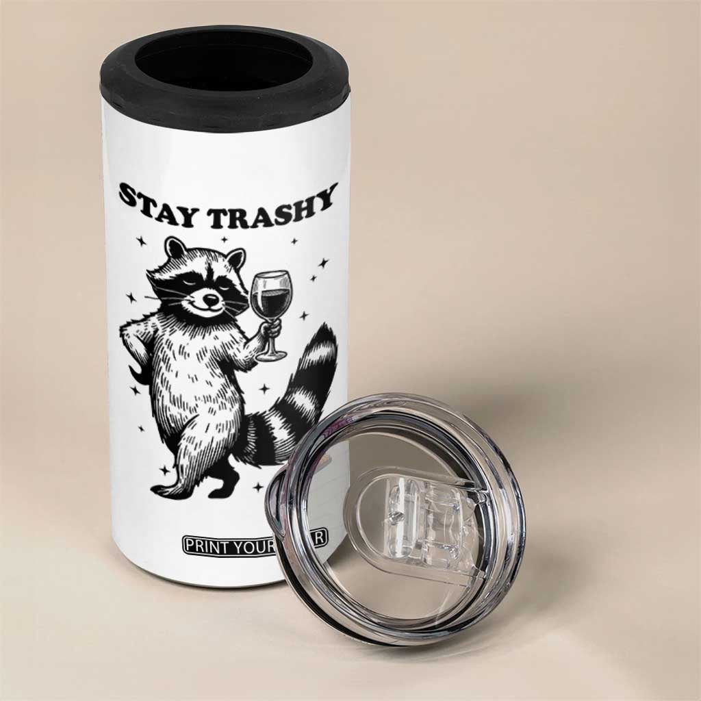 Stay Trashy Raccoon 4 in 1 Can Cooler Tumbler Funny Raccoon Drinking Wine Meme TS14 Print Your Wear