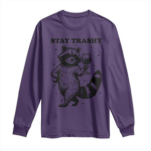Stay Trashy Raccoon Long Sleeve Shirt Funny Raccoon Drinking Wine Meme TS14 Purple Print Your Wear