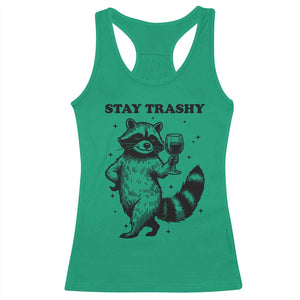 Stay Trashy Raccoon Racerback Tank Top Funny Raccoon Drinking Wine Meme TS14 Irish Green Print Your Wear