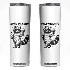 Stay Trashy Raccoon Skinny Tumbler Funny Raccoon Drinking Wine Meme TS14 White Print Your Wear
