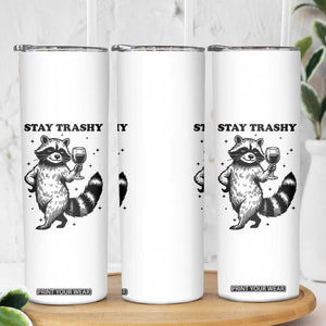 Stay Trashy Raccoon Skinny Tumbler Funny Raccoon Drinking Wine Meme TS14 Print Your Wear