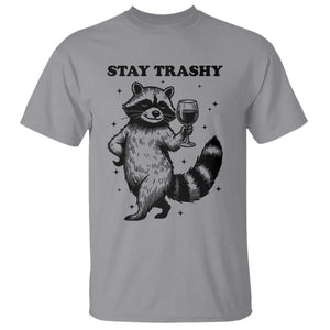 Stay Trashy Raccoon T Shirt Funny Raccoon Drinking Wine Meme TS14 Sport Gray Print Your Wear