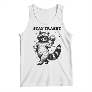 Stay Trashy Raccoon Tank Top Funny Raccoon Drinking Wine Meme TS14 White Print Your Wear